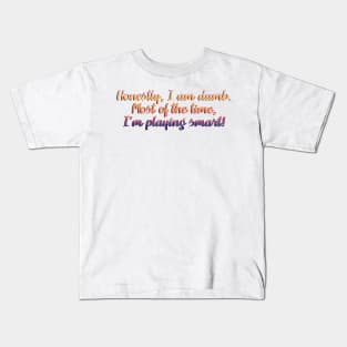 West Wing Quote - Playing Smart Kids T-Shirt